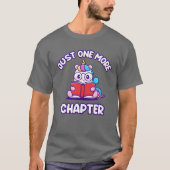 T-shirt Juste Un Chapitre De Plus Livre Amateurs Cadeaux P (Devant)