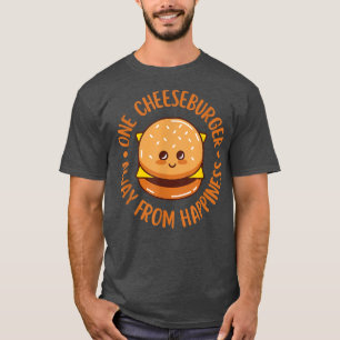 T-shirt Juste Un Cheeseburger Éloigné De Happiness Cute Ka