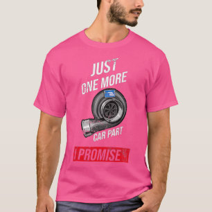 T-shirt Juste Un De Plus Voiture Partie I Promet Drôle Méc