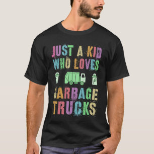 T-shirt JUSTE UN ENFANT QUI AIME LES CAMIONS POUBELLES Sau