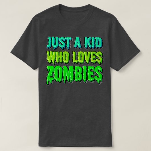 T-shirt Juste Un Enfant Qui Aime Les Zombies (Design devant)