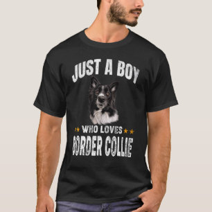T-shirt Juste un garçon qui aime Border Collie Chien  Chio
