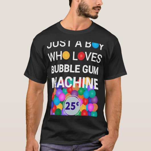 T-shirt Juste Un Garçon Qui Aime Bubble Gum Machine Bubble (Devant)