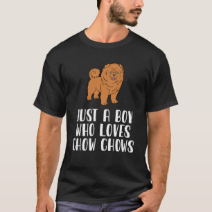 T-shirt Juste Un Garçon Qui Aime Chow Chows