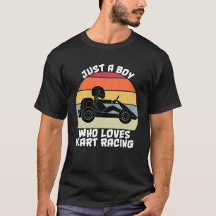 T-shirt Juste Un Garçon Qui Aime Go Kart Racing Karting Ra