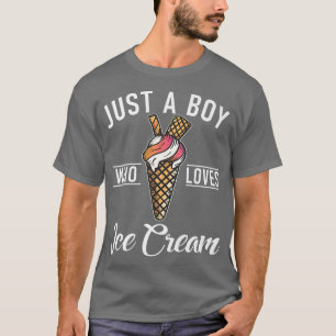 T-shirt Juste un garçon qui aime la crème glacée 