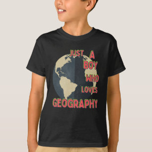 T-shirt Juste un garçon qui aime la géographie Jeune scien
