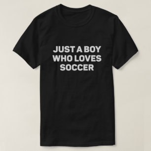T-shirt Juste un garçon qui aime le football