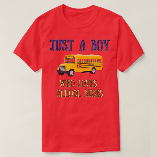 T-shirt Juste Un Garçon Qui Aime L'École Bus 1 3 (Design devant)