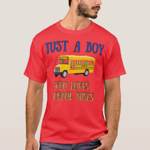 T-shirt Juste Un Garçon Qui Aime L'École Bus 1 3