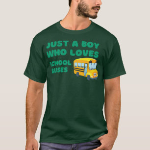 T-shirt Juste Un garçon qui aime les autobus scolaires 23