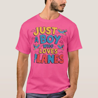 T-shirt Juste Un Garçon Qui Aime Les Avions