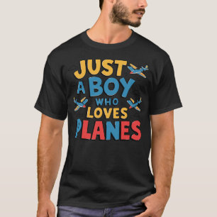 T-shirt Juste Un Garçon Qui Aime Les Avions