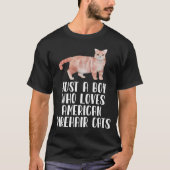 T-shirt Juste Un Garçon Qui Aime Les Chats Américains En C (Devant)