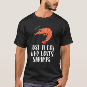 T-shirt Juste Un Garçon Qui Aime Les Crevettes