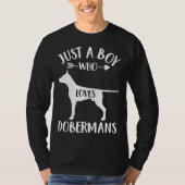 T-shirt Juste Un Garçon Qui Aime Les Dobermans Pour Dober (Devant)