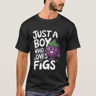 T-shirt Juste un garçon qui aime les figues pour un amateu