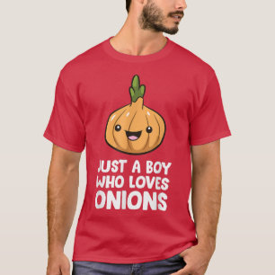 T-shirt Juste un garçon qui aime les oignons