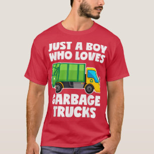 T-shirt Juste Un Garçon Qui Aime Les Poubelles Trucks Drôl