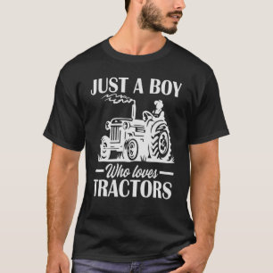 T-shirt Juste Un Garçon Qui Aime Les Tracteurs Ferme Garço