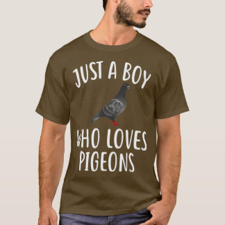 T-shirt Juste un garçon qui aime PIGEONS Funny PIGEON Tee