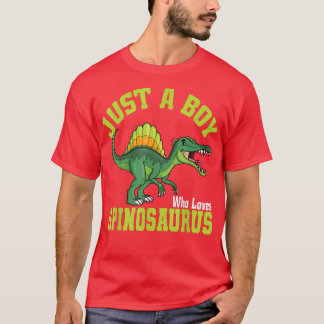 T-shirt Juste Un Garçon Qui Aime Spinosaurus I Kids Spinos