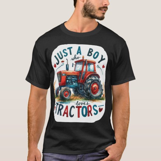 T-shirt Juste Un Garçon Qui Aime Tracteurs T-Shirt, Annive (Devant)