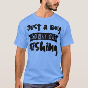 T-shirt Juste Un Garçon Qui Aime Vraiment Pêcher