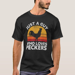 T-shirt Juste un gars qui aime les pics Élevage de poule