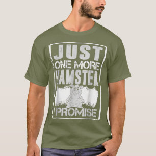 T-shirt Juste Un Hamster De Plus Je Promets L'Amour Animal