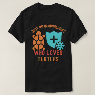 T-shirt Juste un immunologue qui aime les tortues