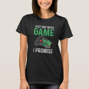 T-shirt Juste Un Jeu De Plus Je Promets Pour Un Contrôleur