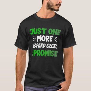 T-shirt Juste Un Leopard De Plus Gecko Je Promets Reptile