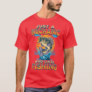 T-shirt Juste un mécanicien qui aime la pêche