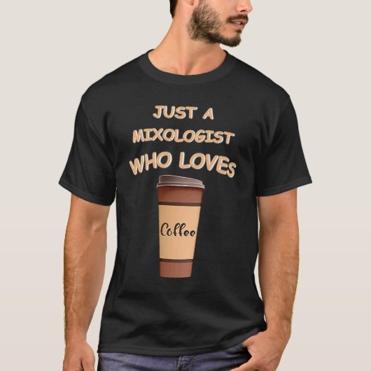 T-shirt Juste un mixologiste qui aime le café (Devant)