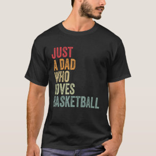 T-shirt Juste un papa qui aime le basket-ball de panier pa