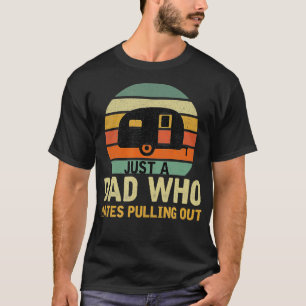 T-shirt Juste un papa qui déteste tirer dehors drôle Campi