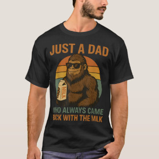 T-shirt Juste Un Papa Qui Revient Toujours Avec Le Lait
