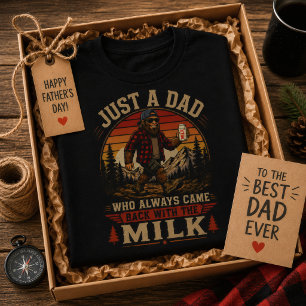 T-shirt Juste un papa qui revient toujours avec le lait