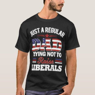 T-shirt Juste un père ordinaire qui essaie de ne pas éleve