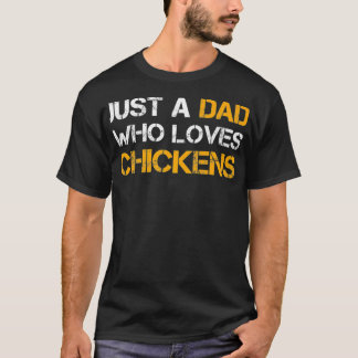 T-shirt Juste Un Père Qui Aime Les Poulets Agricole Papa D