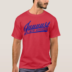 T-shirt Juste Un Peu Dehors