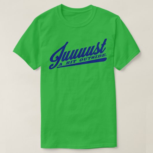 T-shirt Juste Un Peu Dehors (Design devant)