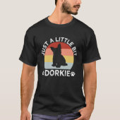 T-shirt Juste un peu Dorkie Funny Yorkshire Terrier H (Devant)