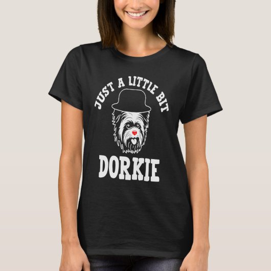 T-shirt Juste un peu Dorkie Funny Yorkshire Terrier H (Devant)
