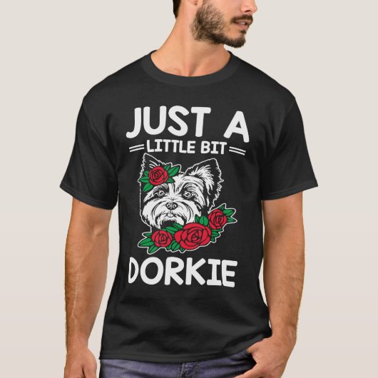 T-shirt Juste un peu Dorkie Funny Yorkshire Terrier H (Devant)
