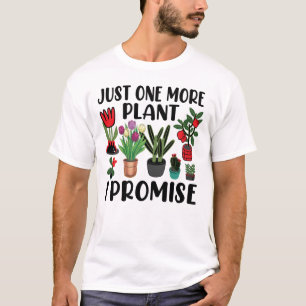T-shirt Juste Un Plante De Plus Je Promets Jardinage