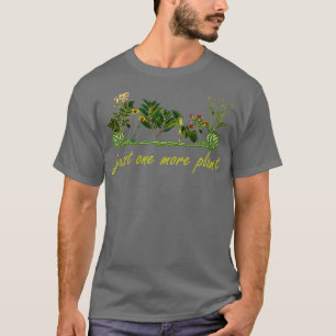 T-shirt Juste Un Plante De Plus Plantation Et Jardinage Dr