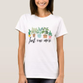 T-shirt Juste un Plante de plus / Plante intérieur vie Mam (Devant)