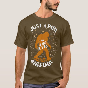 T-shirt Juste un Ppa qui aime Bigfoot